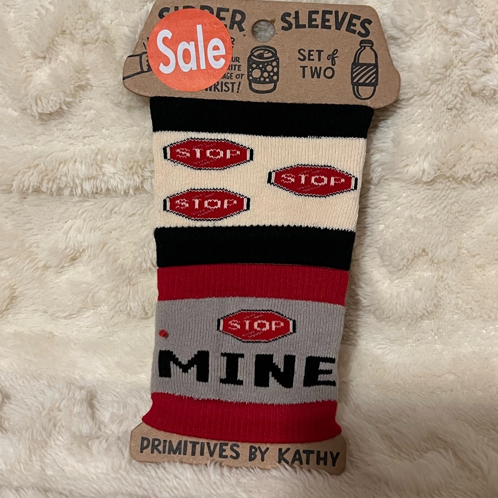 Primitives by Kathy Sipper Sleeves STOP, MINE NOT YOURS SET OF 2